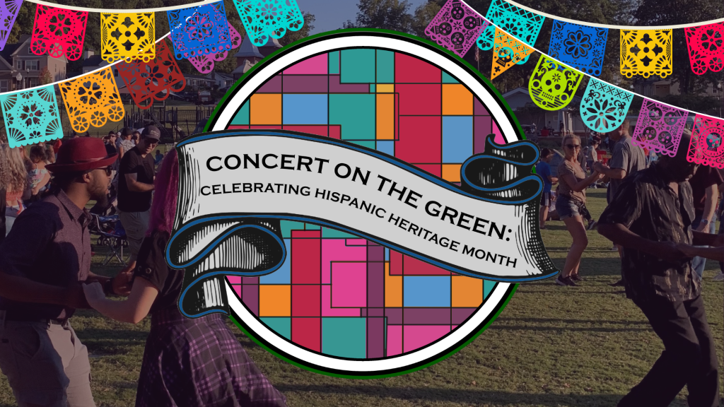 A crowd dances outdoors under colorful papel picado banners, with a central sign reading "Concert on the Green: Celebrating Hispanic Heritage Month.