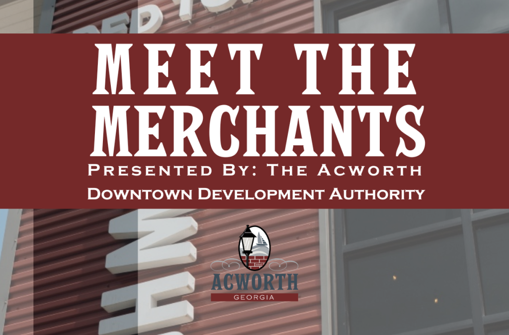 Meet the Merchants" event sign by the Acworth Downtown Development Authority.