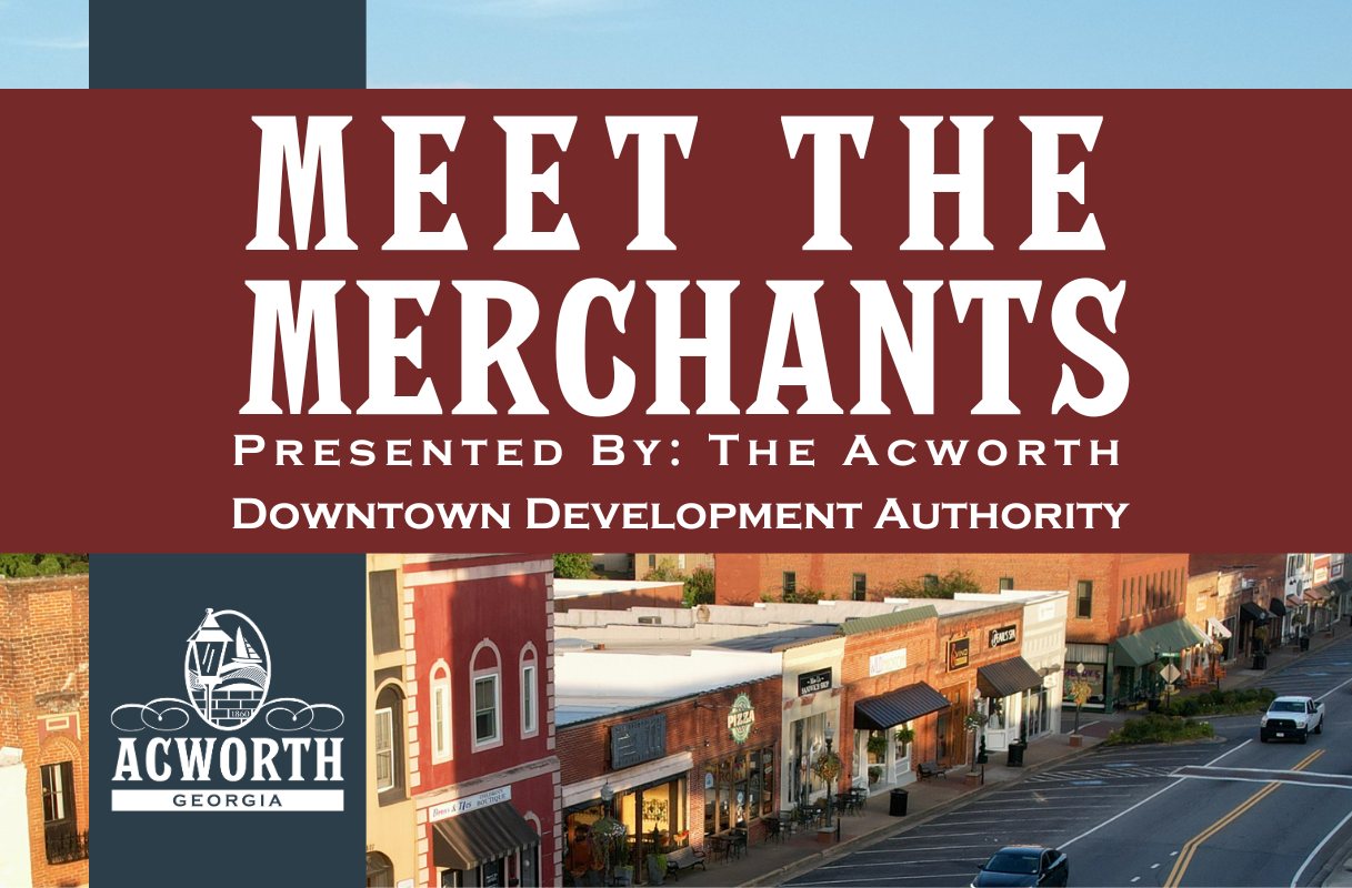 Banner for "Meet the Merchants" event by Acworth Downtown Development Authority, featuring Acworth, Georgia logo and a photo of downtown storefronts.