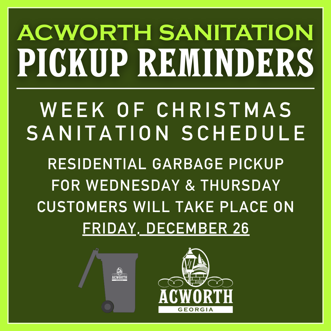 Green notice from Acworth Sanitation stating Christmas week garbage pickup for Wednesday and Thursday customers will occur on Friday, December 26.