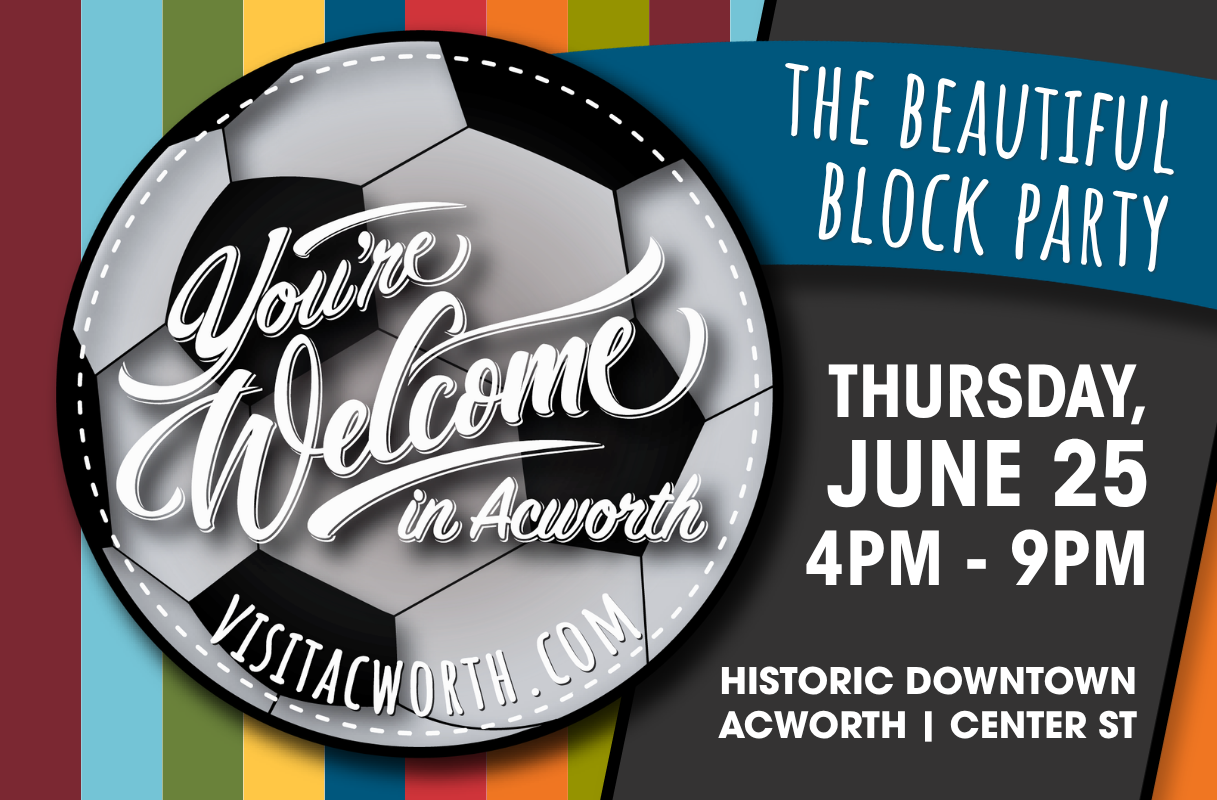 A colorful event poster for "The Beautiful Block Party" in Acworth, scheduled for Thursday, June 25, 4–9 PM, featuring a soccer ball graphic and event details.